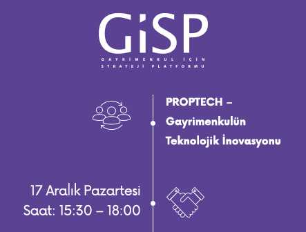 PROPTECH-Gayrimenkulün Teknolojik İnovasyonu konusu masaya yatırılacak!