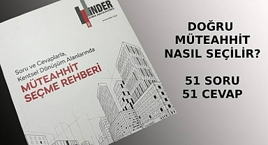 Kentsel Dönüşümde Evini Müteahhite Vermek İsteyen Vatandaşlara Özel Rehber!