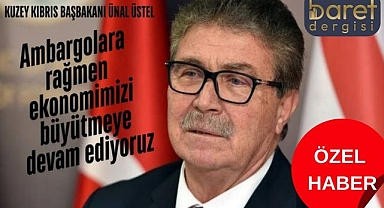 KKTC Başbakanı Ünal Üstel: Rumlar Turistleri Tehdit Ediyor, Biz Türkiye ile Aşıyoruz