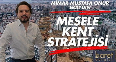 Mimar Eraydın’dan ‘Kentsel Dönüşüm’ Uyarısı: Artık erteleme şansı kalmadı!