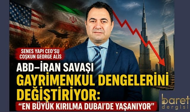 Savaşın Gölgesinde Gayrimenkul! Dubai Gerilerken Türkiye Yükseliyor!