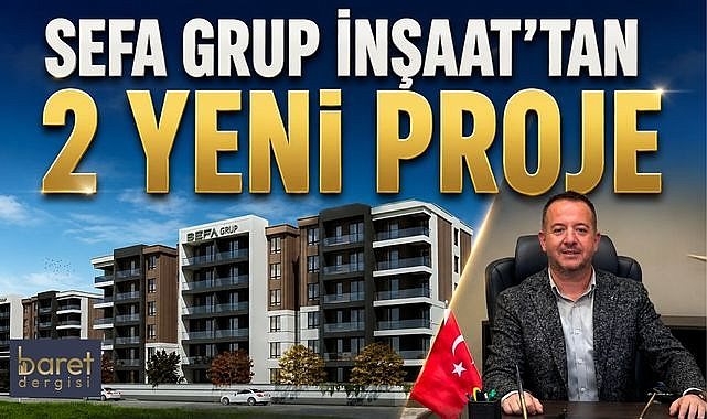 Sefa Grup İnşaat’tan Ankara’da 2 Milyar Liralık Yeni Konut Yatırımı!