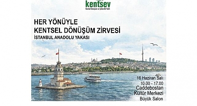Kentsel Dönüşümün Geleceği İstanbul Anadolu Yakası’nda Masaya Yatırılacak!