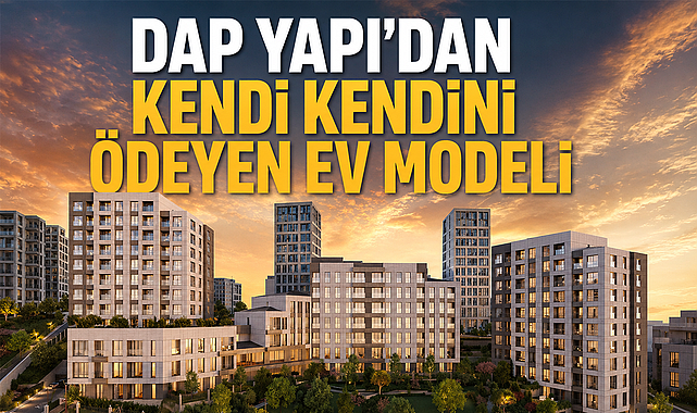 DAP Yapı'dan Kira Öder Gibi Ev Sahibi Olma Fırsatı!