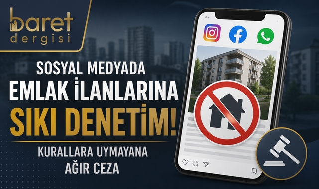 Sosyal Medyada Emlak İlanlarına Sıkı Denetim: Kurallara Uymayana Ağır Ceza!