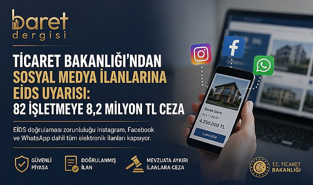 Ticaret Bakanlığı'ndan sosyal medya ilanlarına EİDS uyarısı: 82 işletmeye 8,2 milyon TL ceza!