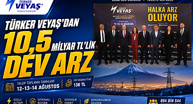 Türker VEYAŞ Halka Arzda: Paylar 136 TL’den Satışa Çıkıyor!