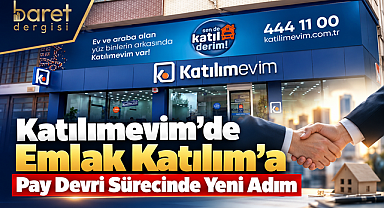 Katılımevim’in Emlak Katılım’a pay devrinde resmî izin süreci başladı!