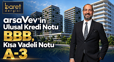 arsaVev'e World Rating'den Yatırım Yapılabilir Kredi Notu!