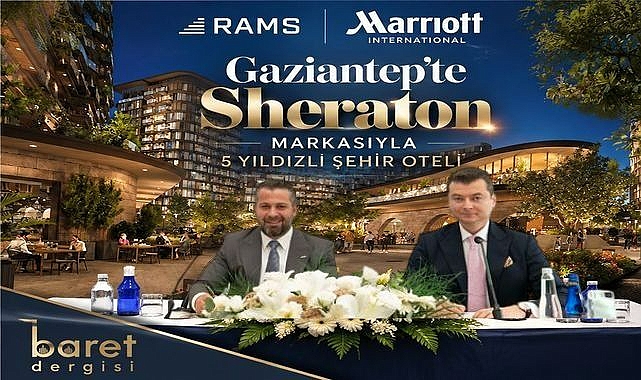 RAMS ve Marriott'tan Türkiye'de iki yeni iş birliği: İki otele 100 milyon doların üzerinde yatırım!